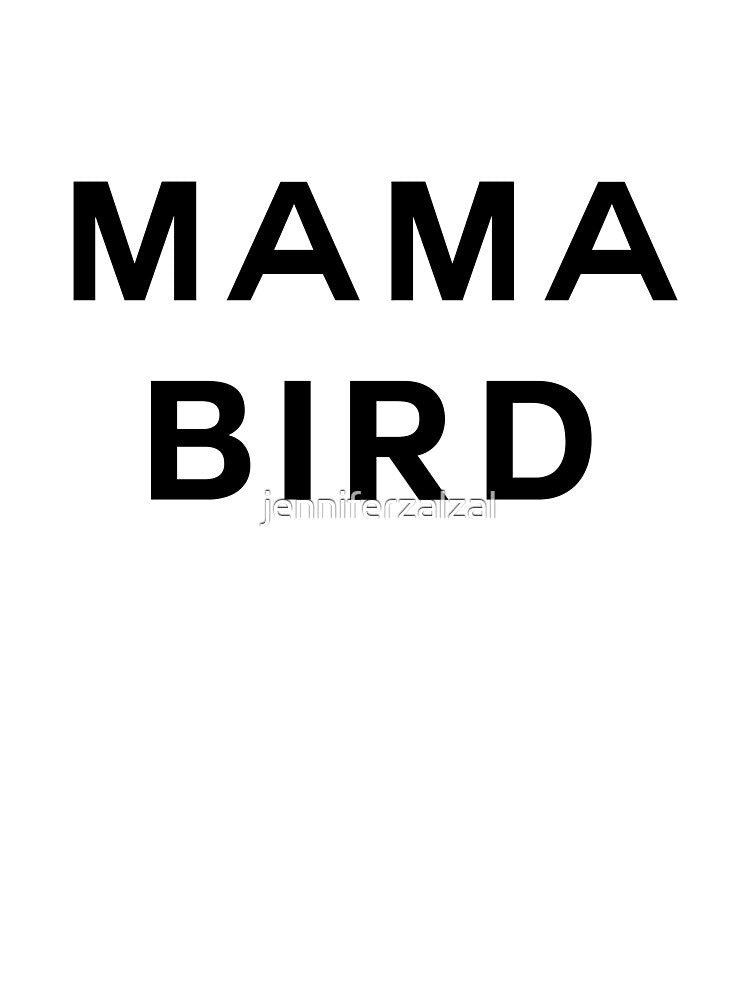 Mama Bird by jenniferzalzal