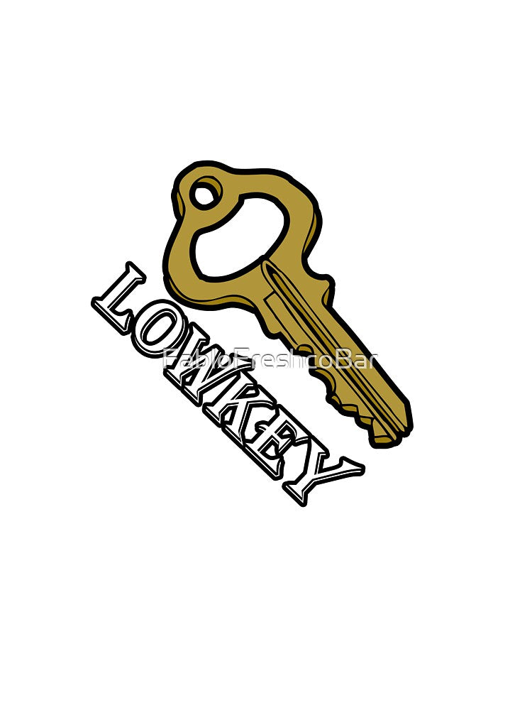 Keep it Lowkey by FabloFreshcoBar
