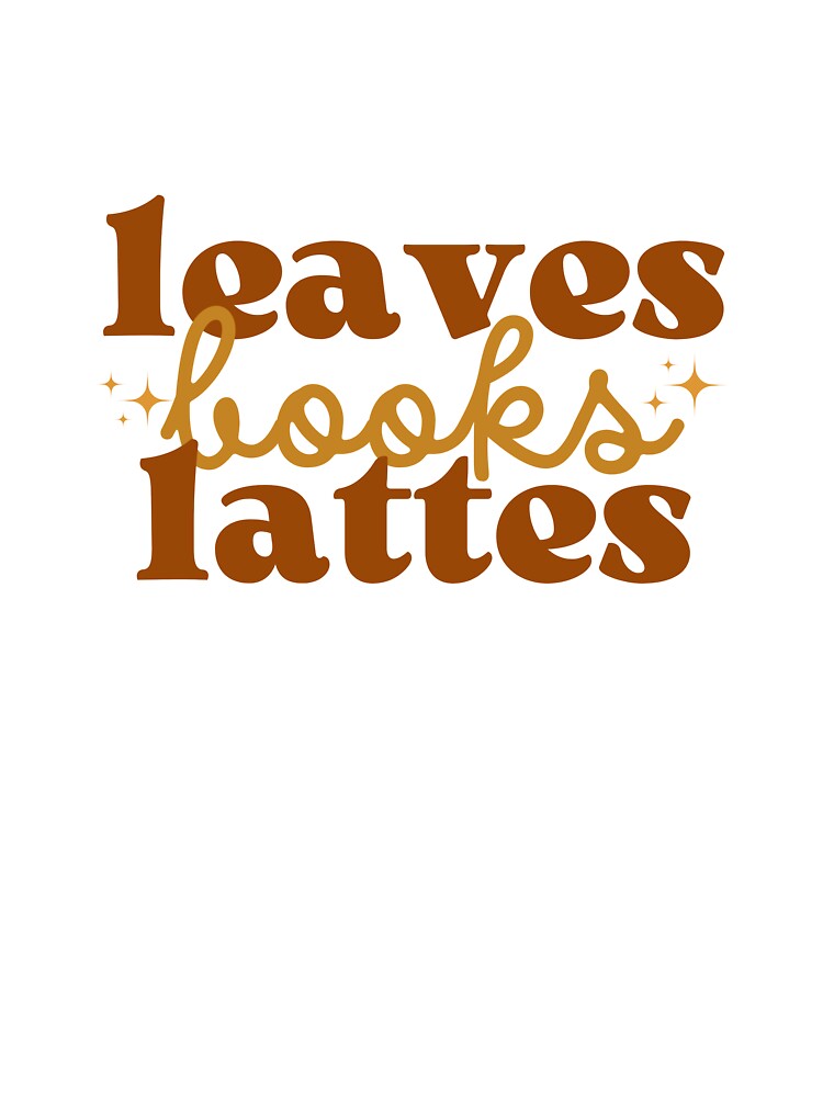 Leaves, books and lattes quote for book lovers autumn by Moonbow-cr
