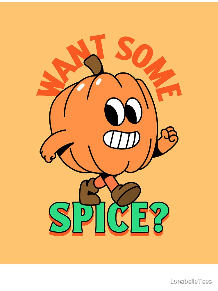 Want Some Spice? by LunabelleTees