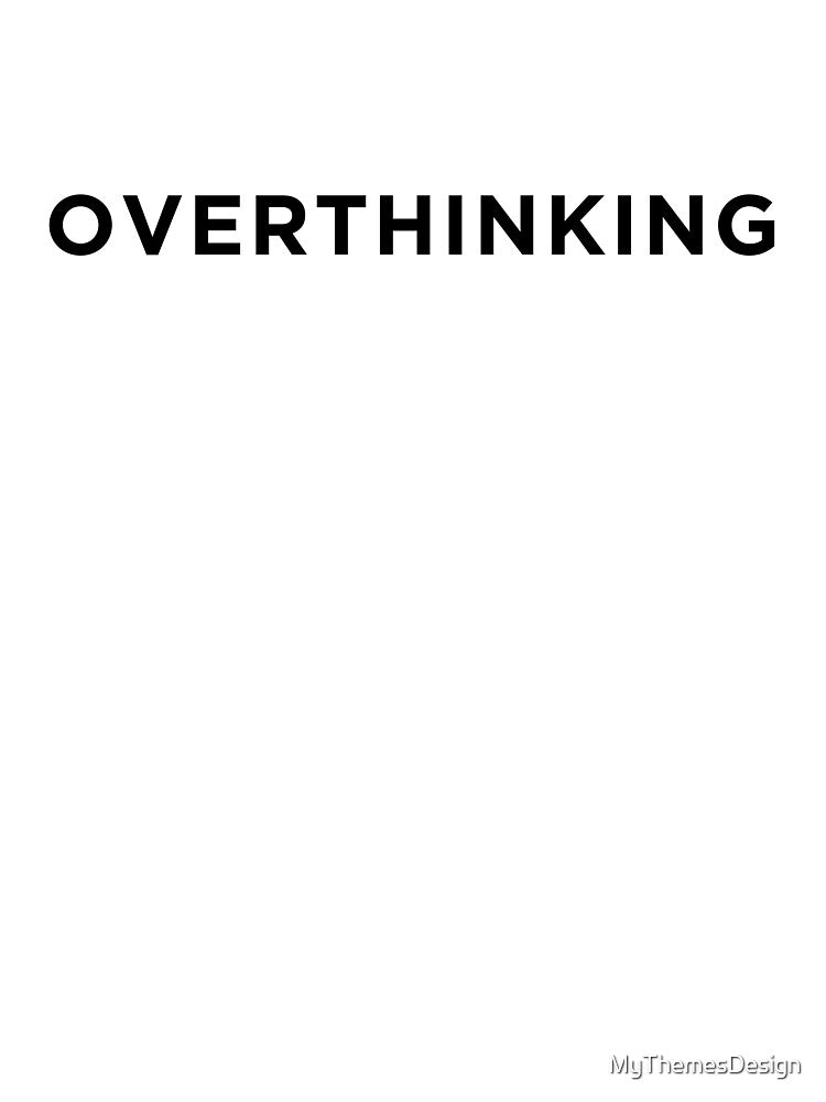 Overthinking by MyThemesDesign