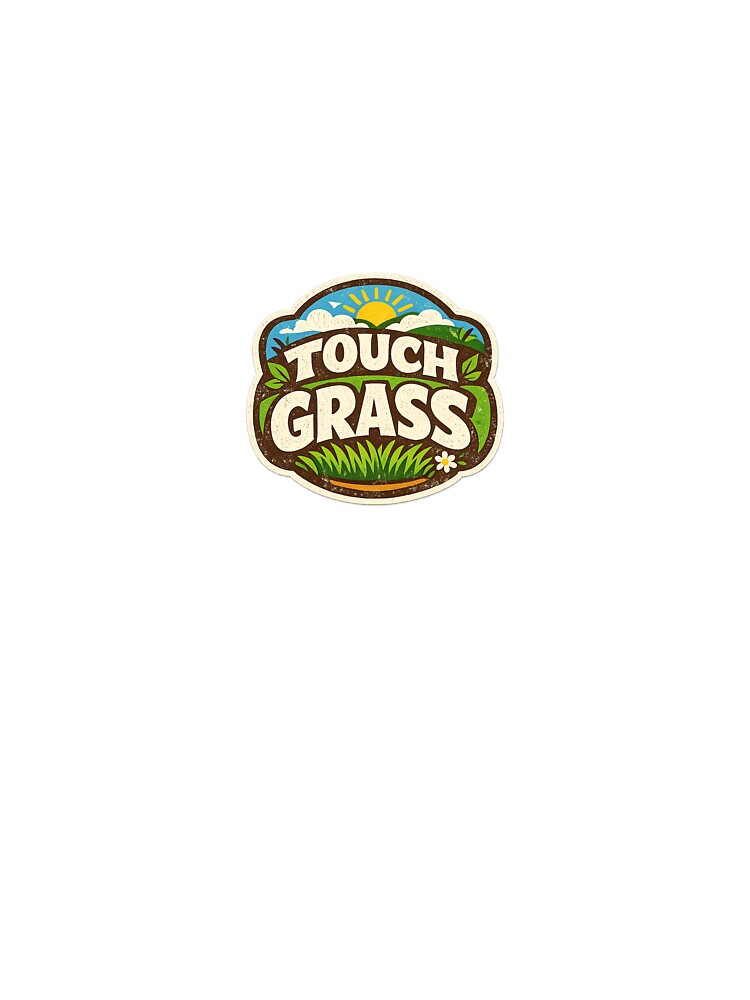 Touch Grass Gift by RedRubyBubble