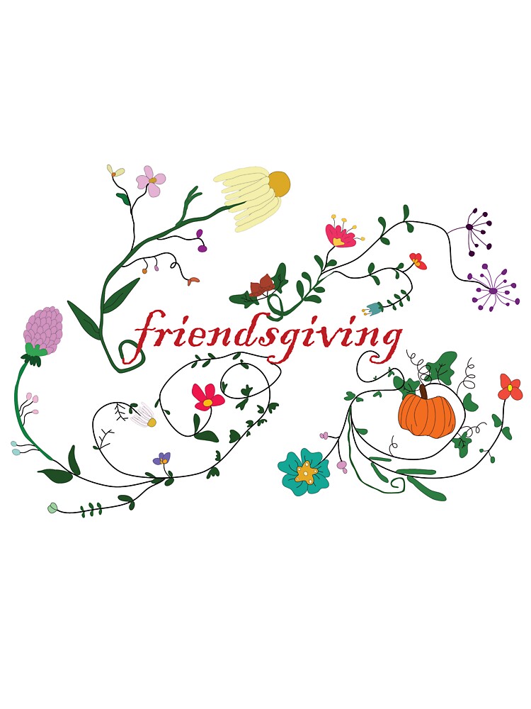 Friendsgiving Flowers by HelmetBurger