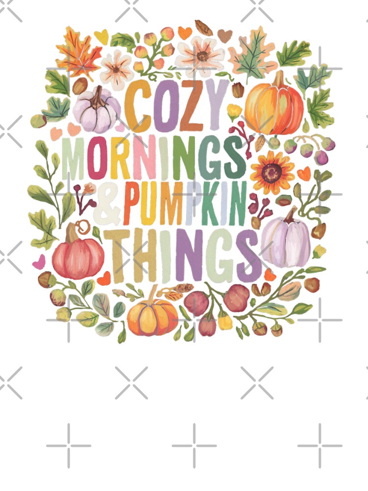 Cozy Mornings and Pumpkin Things – Cute Autumn Quote Design | Fall Aesthetic Art. by SaraSumi