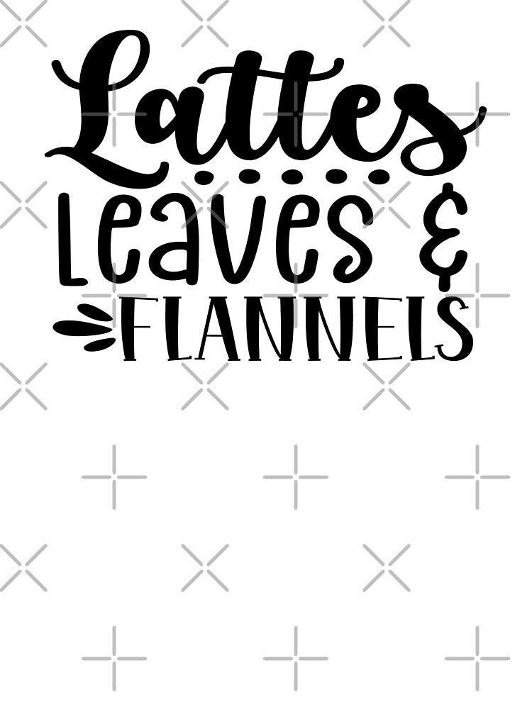 Lattes Leaves Flannels - Funny Coffee Lovers Quotes Vintage by Cupsofdreams