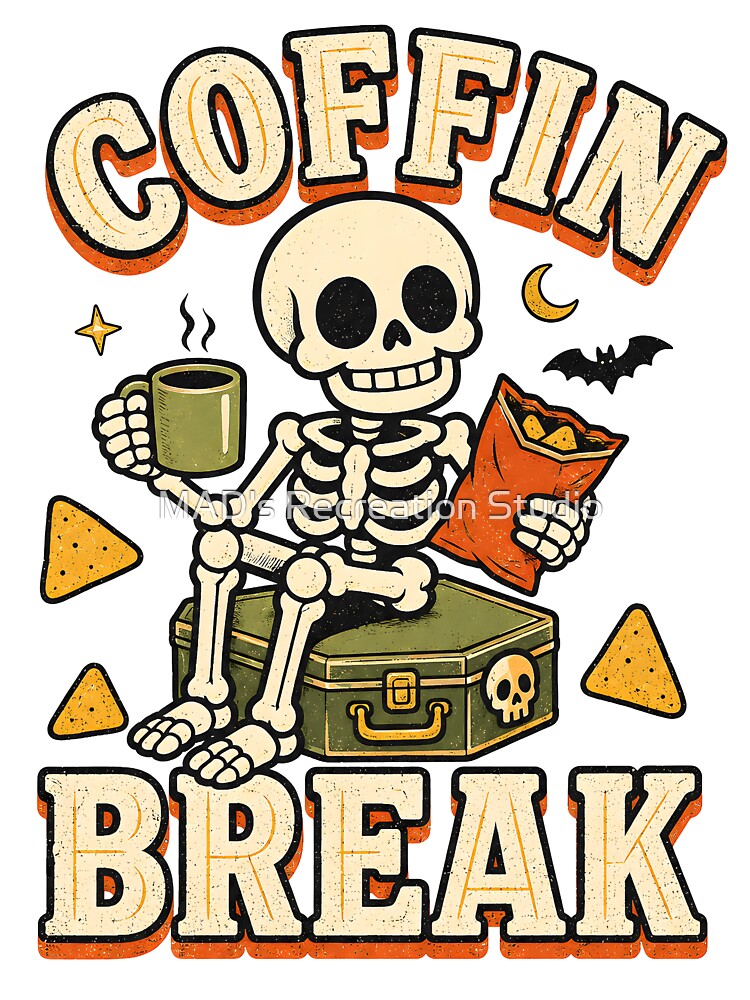 Coffin Break Skeleton Coffee Chips Funny Halloween Office Humor Design by  MAD's Recreation Studio