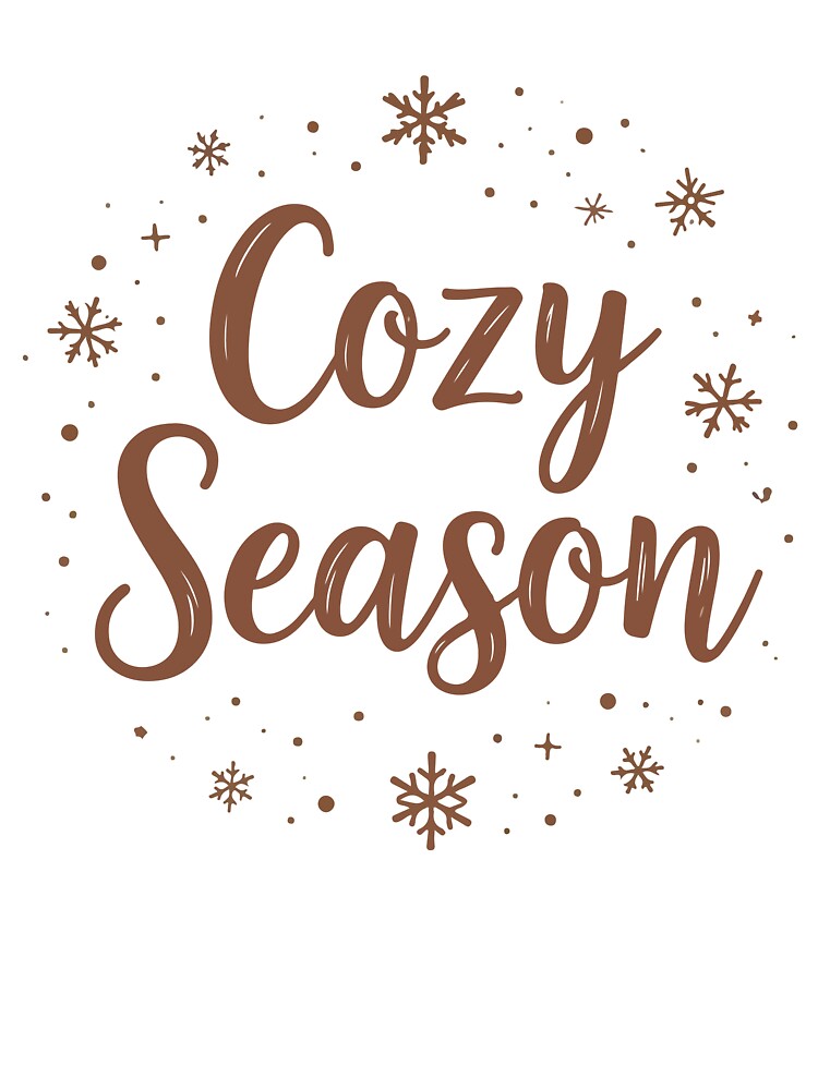 Cozy Season Aesthetic T-Shirt  Warm Winter Vibes  Comfort & Relaxing Mood Shirt by Design-Pro-21