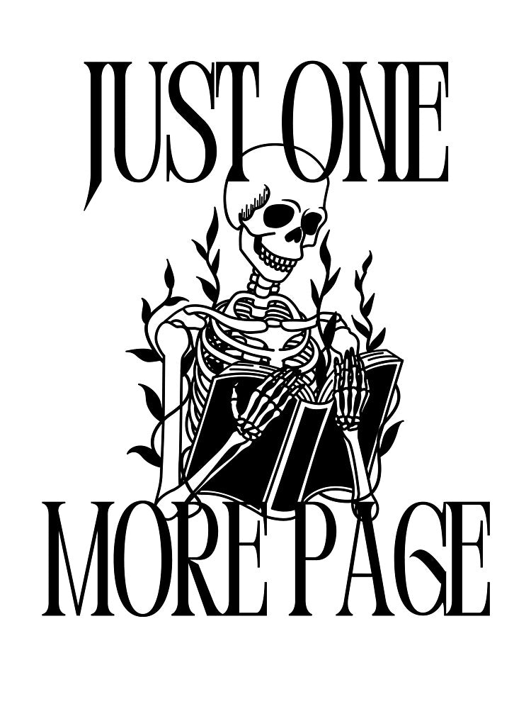 Just One More Page | Spooky Bookish Design by sicksadlit