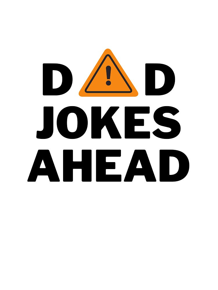 Caution Dad Jokes Ahead by WADH ⭐⭐⭐⭐⭐