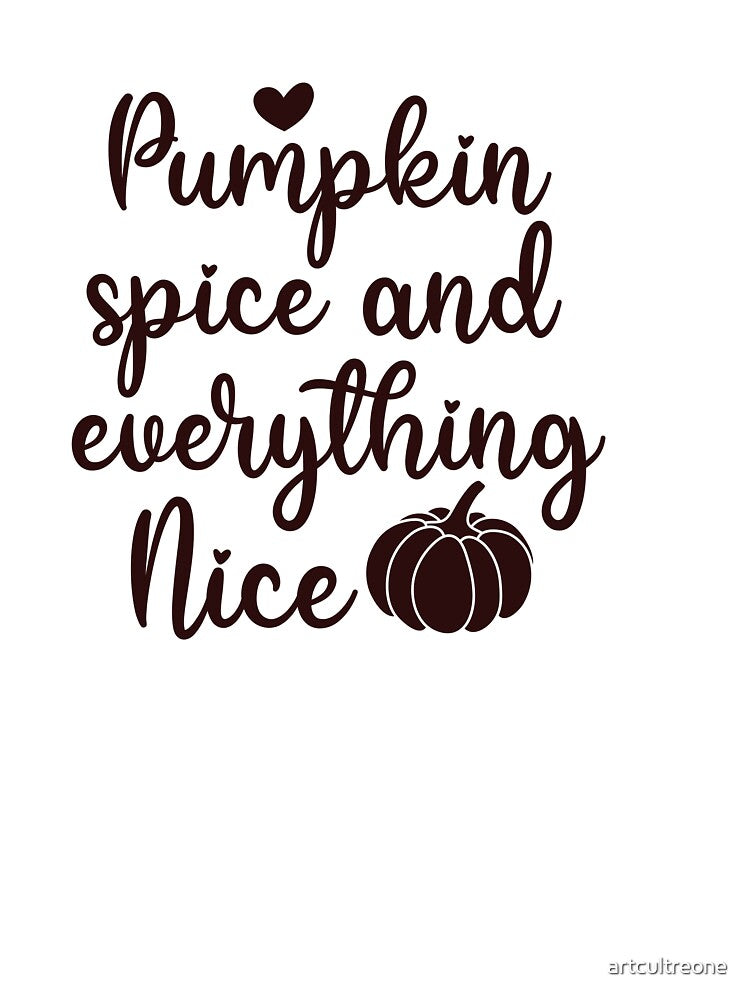 Pumpkin spice and everything nice - Autumn Vibes by artcultreone