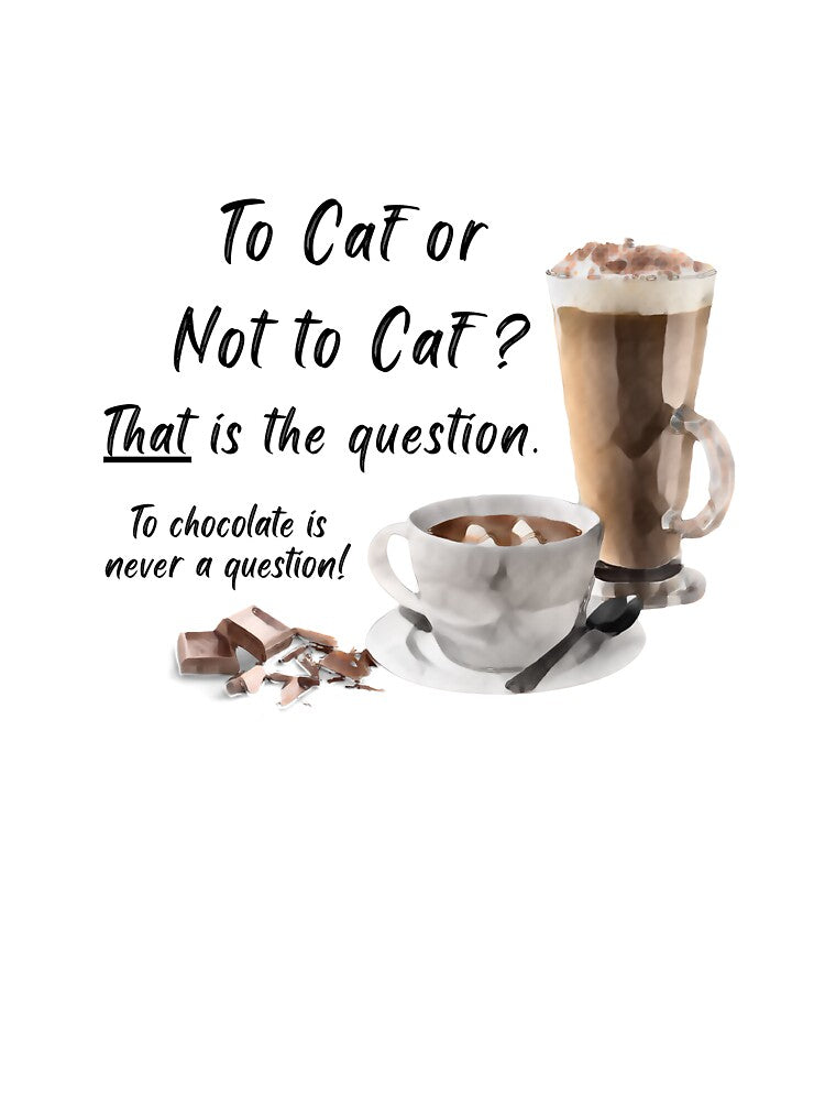 To Caf or Not to Caf? by BreezyBalloon