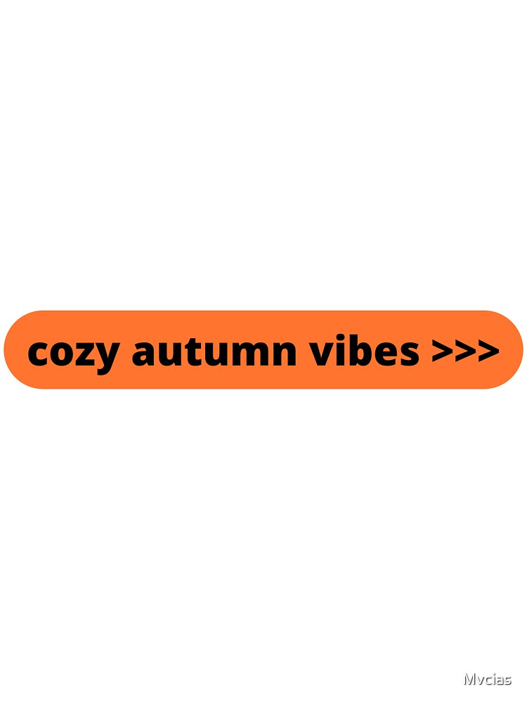 cozy autumn vibes >>> by Mvcias
