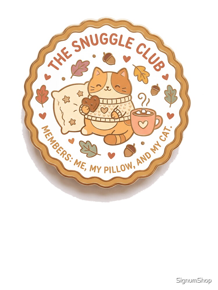 Snuggle Club by SignumShop