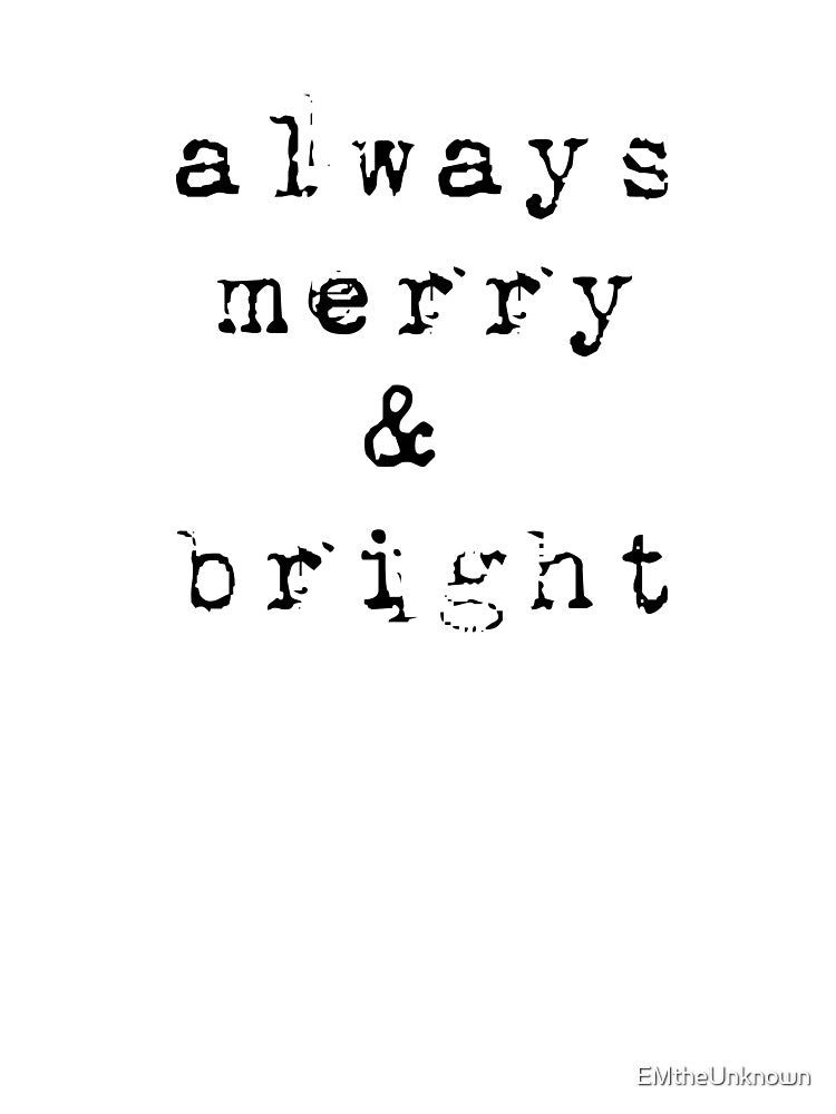Always Merry and Bright by EMtheUnknown