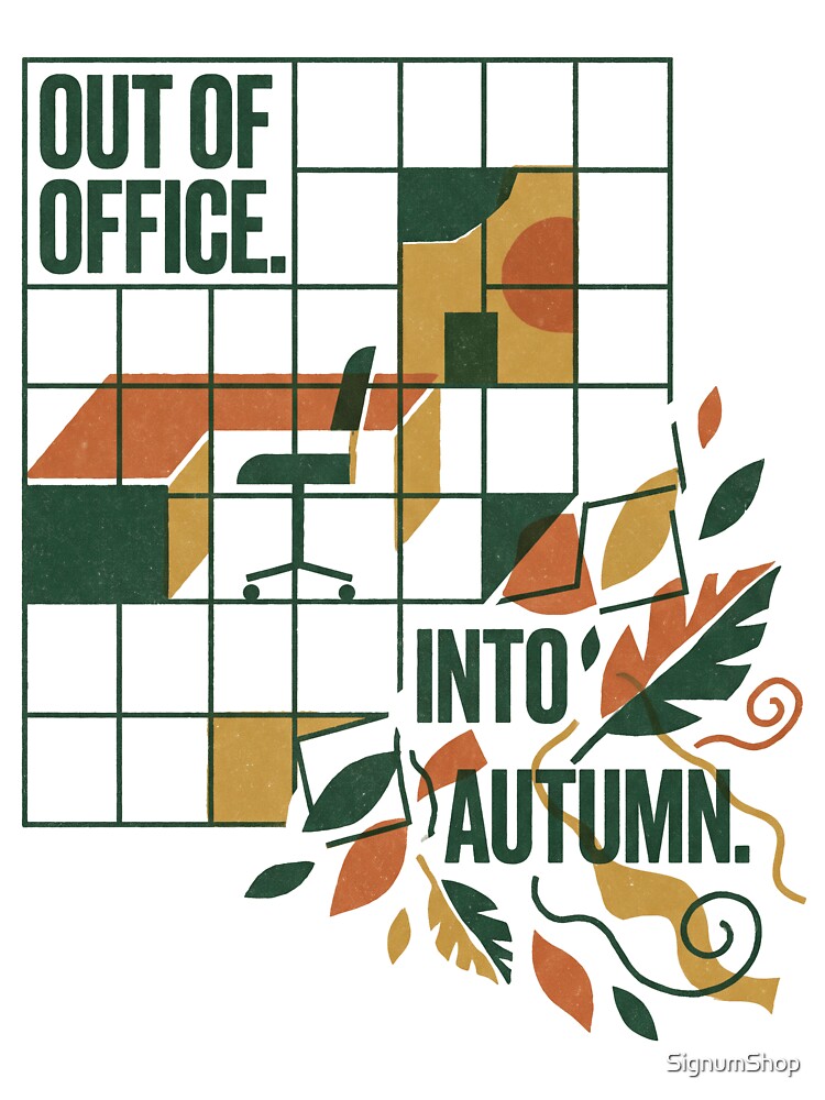 Out of Office Into Autumn by SignumShop