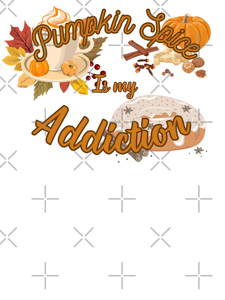 Pumpkin Spice is my Addiction by KCsStudio
