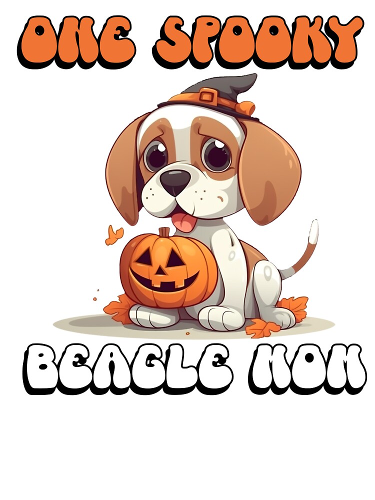 One Spooky Beagle Mom Cute Funny Halloween Dog by NoonMoonApparel