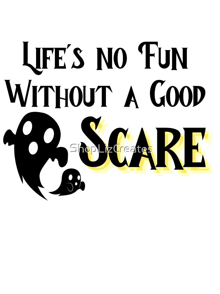 No Fun Without a Good Scare | Black Font by ShopLizCreates
