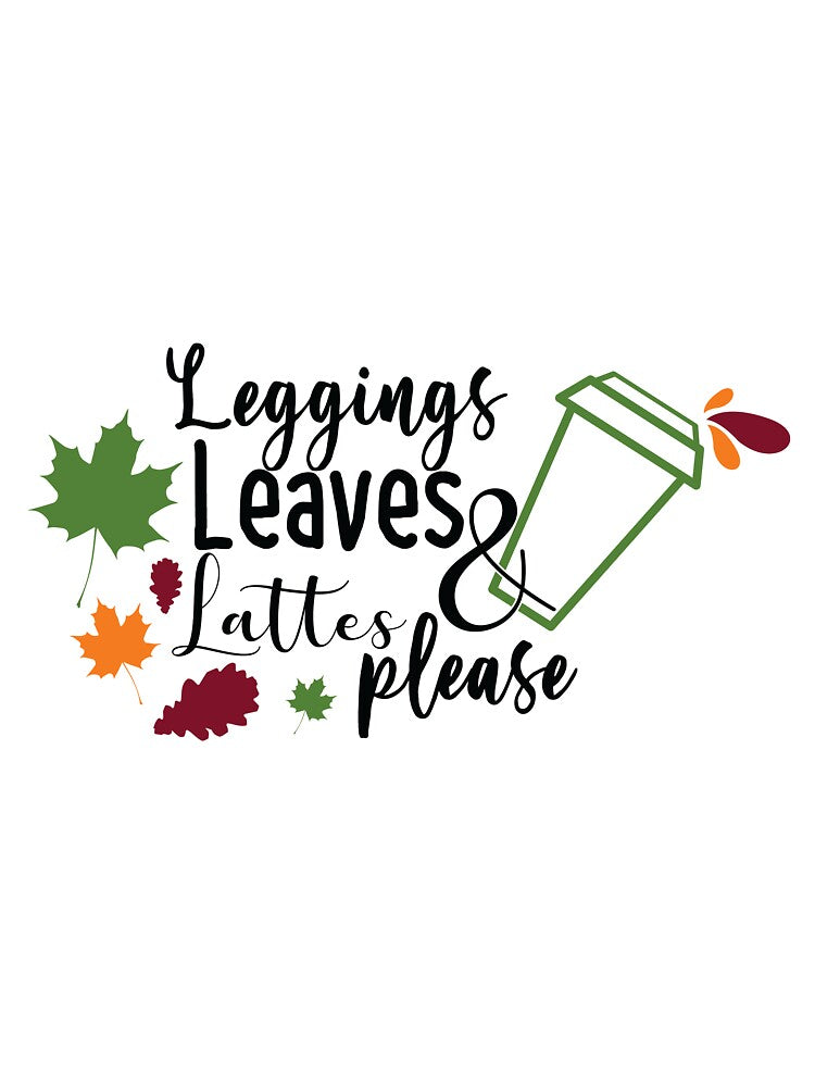 Leggings leaves and lattes please. Women Autumn Design by mintandbeer