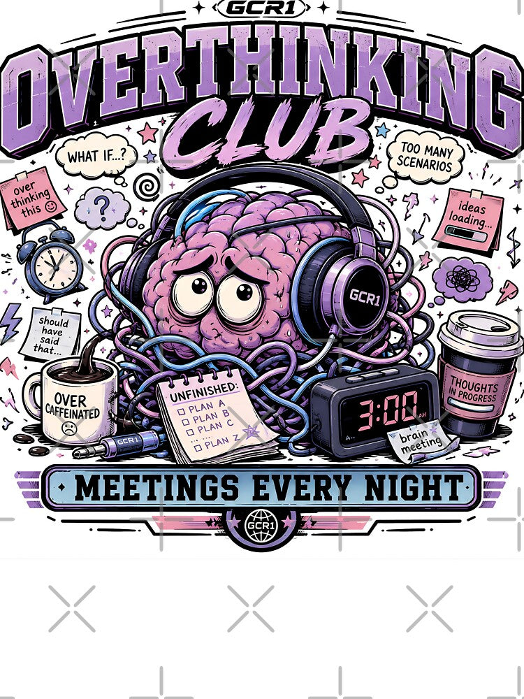 GCR1 Overthinking Club – Meetings Every Night by GCR1