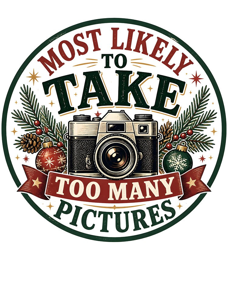 Vintage Christmas Photographer Most Likely To Take Too Many Pictures by RoyesButler