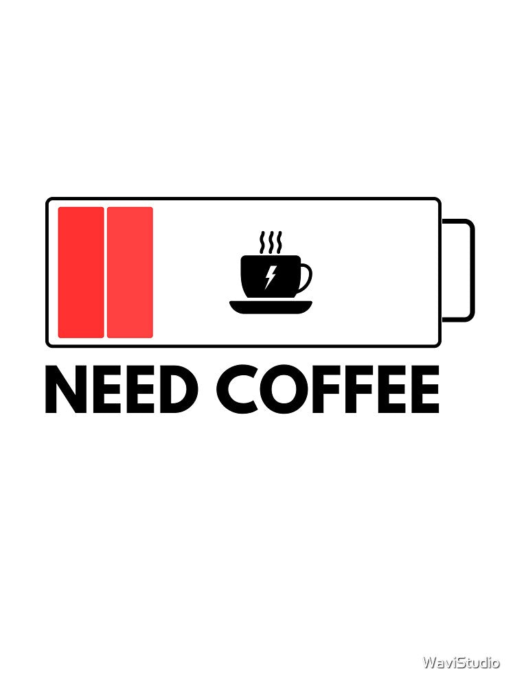 Low Battery Need Coffee by WaviStudio