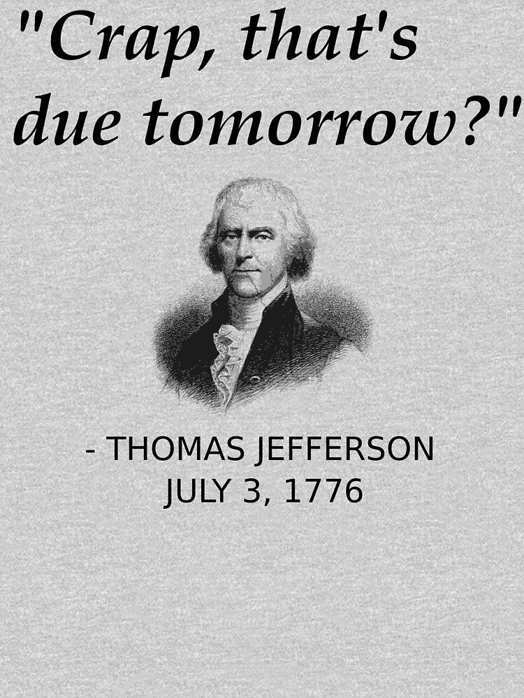 Funny Thomas Jefferson Independence Day USA History by Creekman Designs