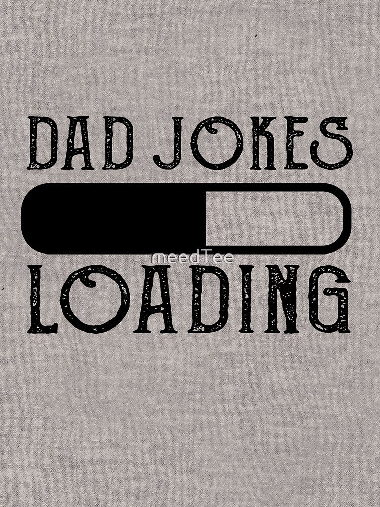 Dad Jokes Loading by meedTee