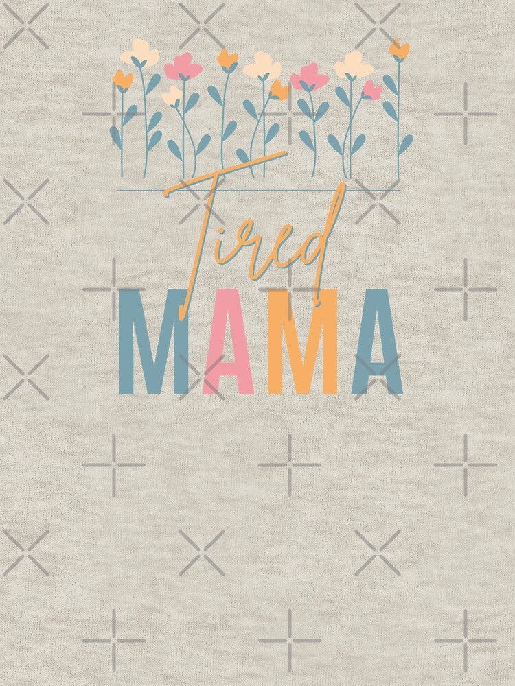 Tired Mama by Comfy Creations