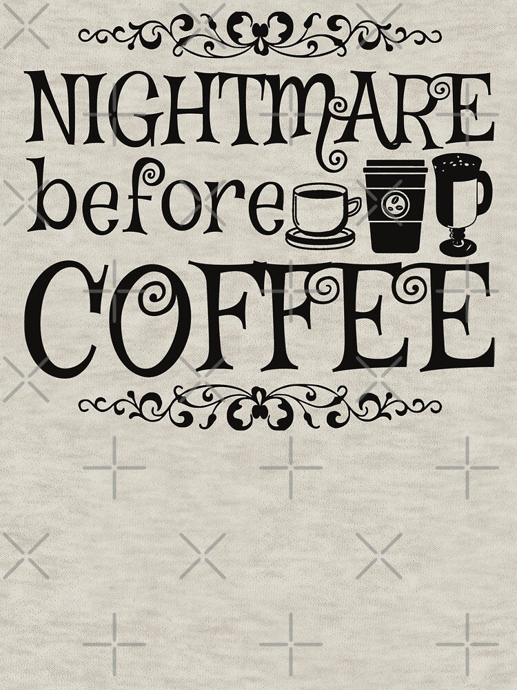 Nightmare Before Coffee, Cream Background by TrulyEpoque
