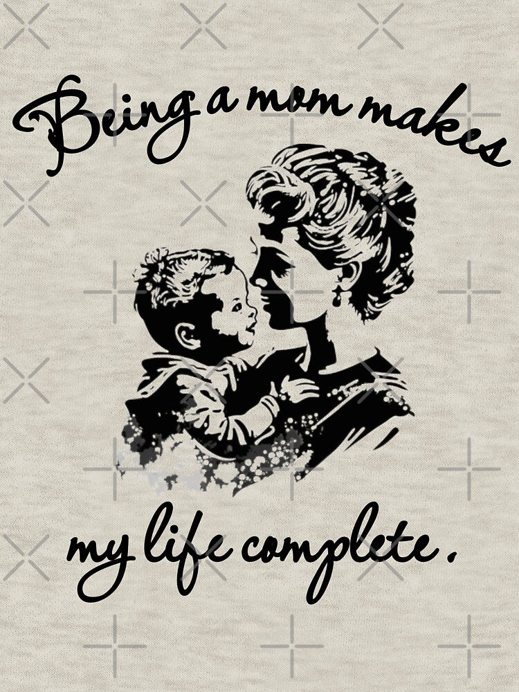 being a mom makes my life complete sticker, being a mom makes my life complete black and white sticker, by KesDesigns ⭐⭐⭐⭐⭐