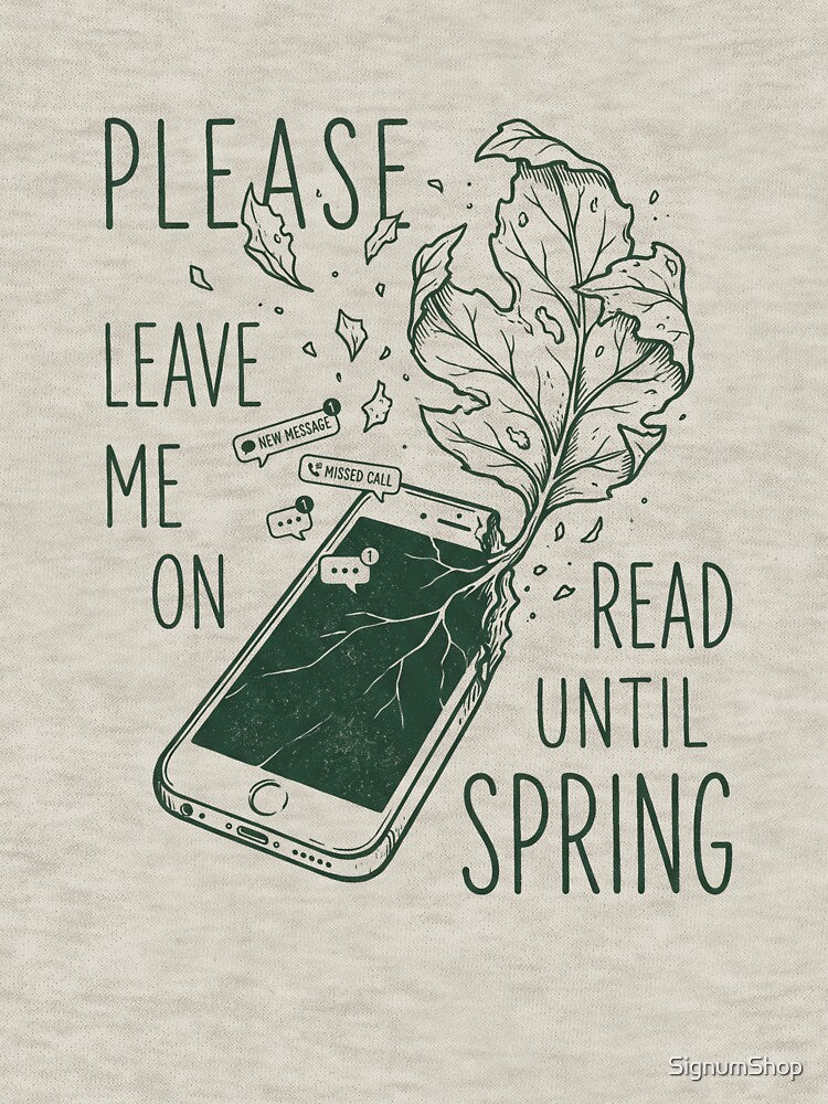 Please Leave Me on Read Until Spring by SignumShop