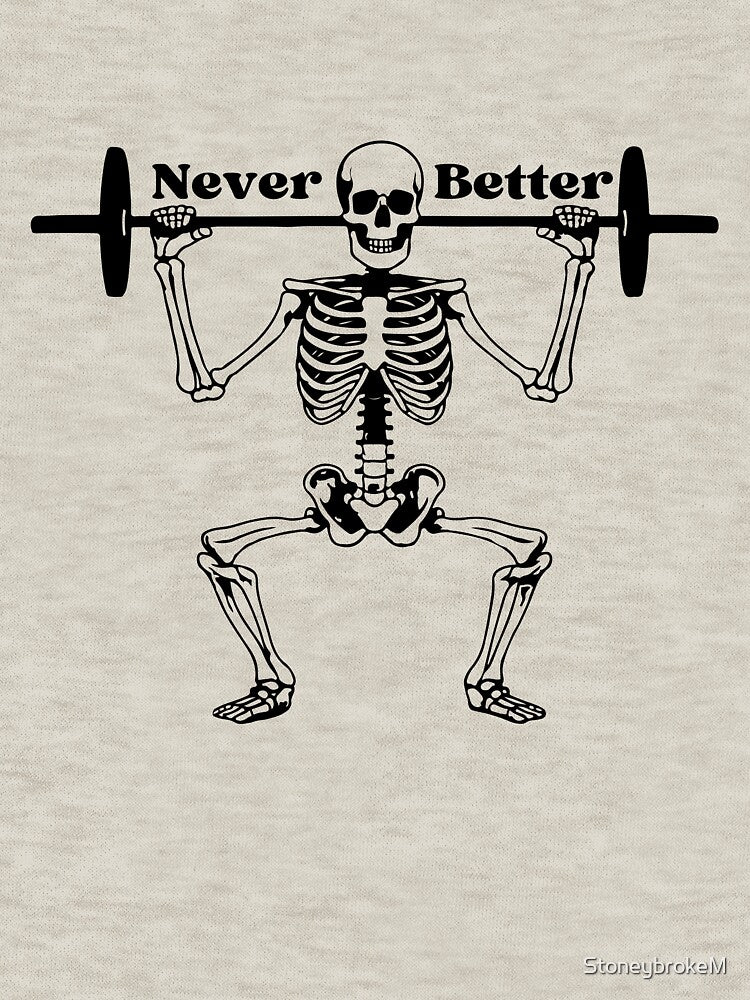 Never Better Skeleton Exercising by StoneybrokeM
