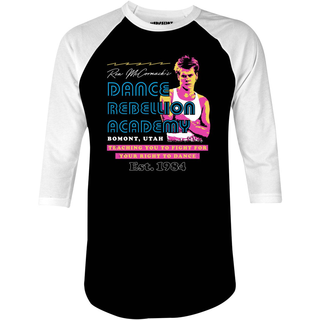 Ren McCormack's Dance Rebellion Academy - 3/4 Sleeve Raglan