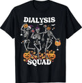 Spooky Dialysis Squad Nurse Skeleton Dancing Dialysis Tech T-Shirt