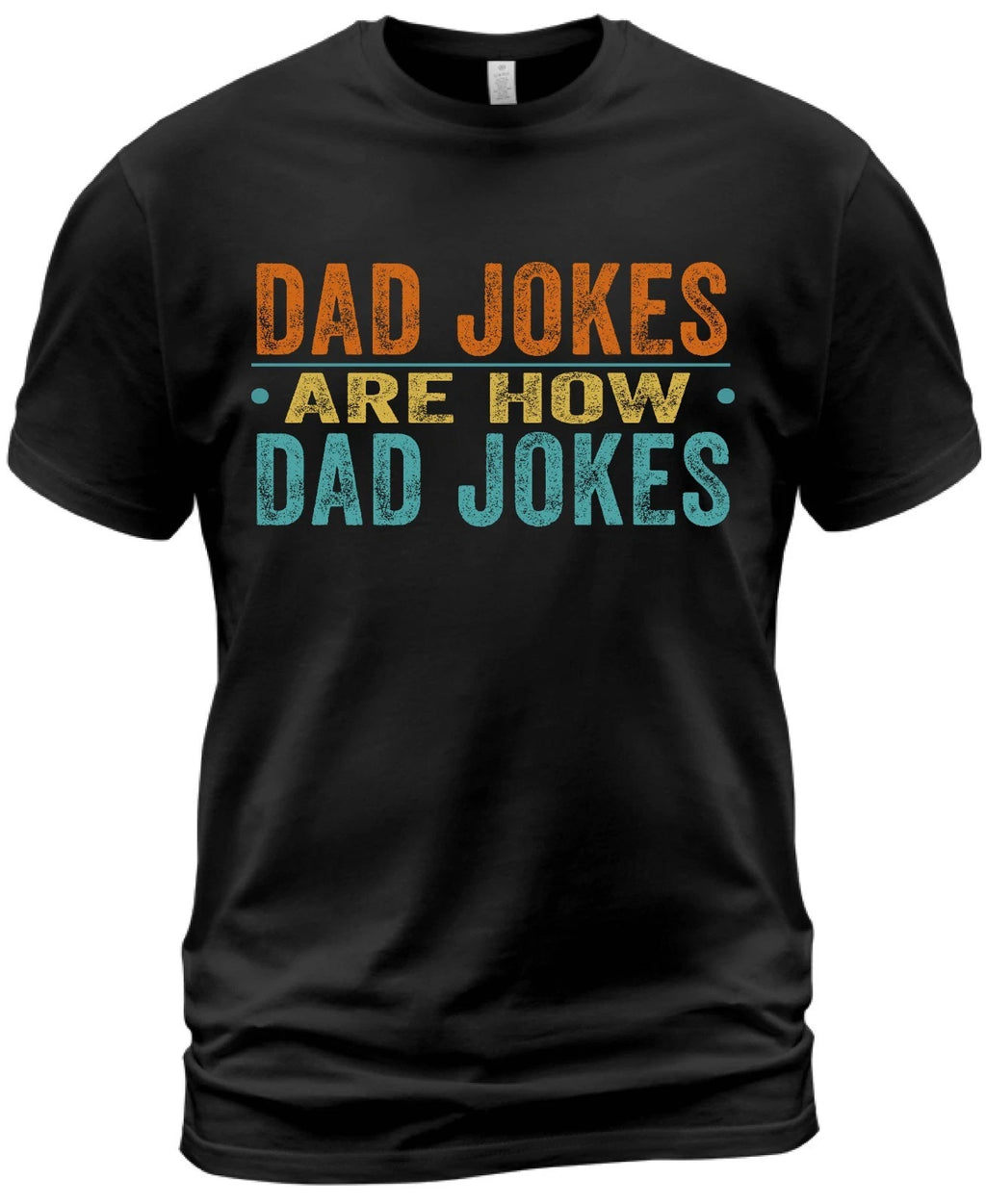 Dad Jokes Are How Eye Roll Funny Dad Vintage Papa Father Day Gift Unisex T-Shirt