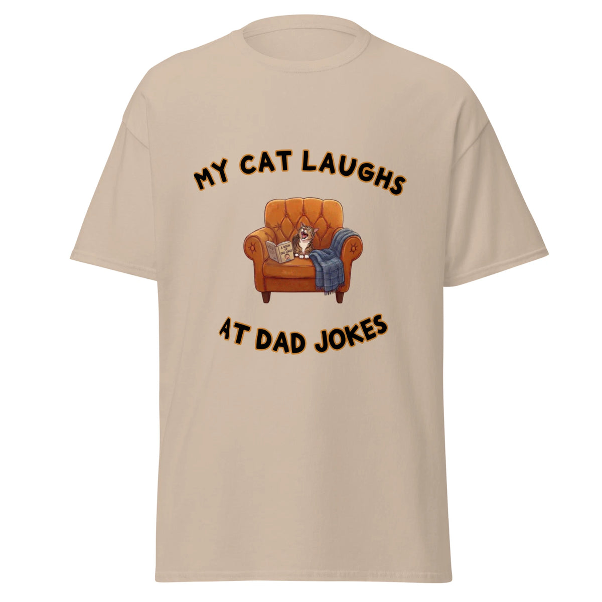 "My Cat Laughs at Dad Jokes" Unisex Classic Tee