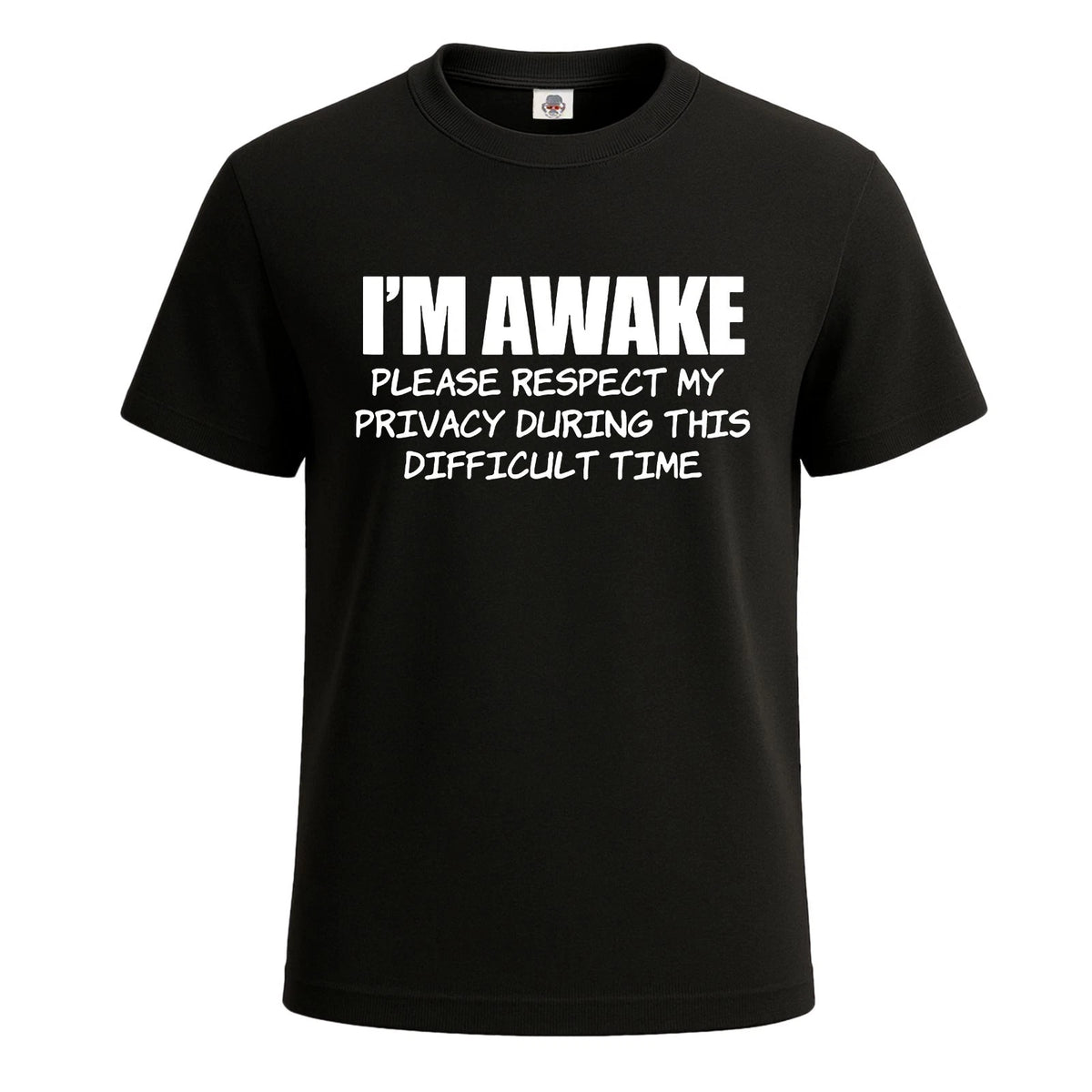 I'm awake Funny Introvert Joke Sarcastic Men's T-Shirt  Novelty Gift Tee Top