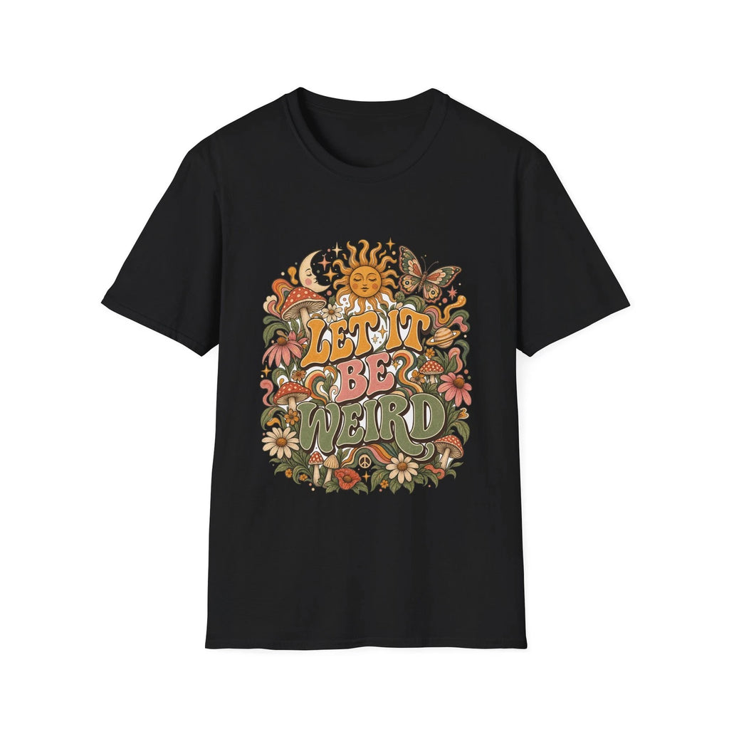 Let It Be Weird T-Shirt | Retro Sun, Mushroom & Butterfly Illustration