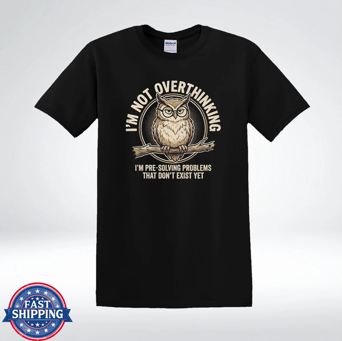 Funny Owl I'm Not Overthinking I'm Pre Solving Problems Quote T-Shirt