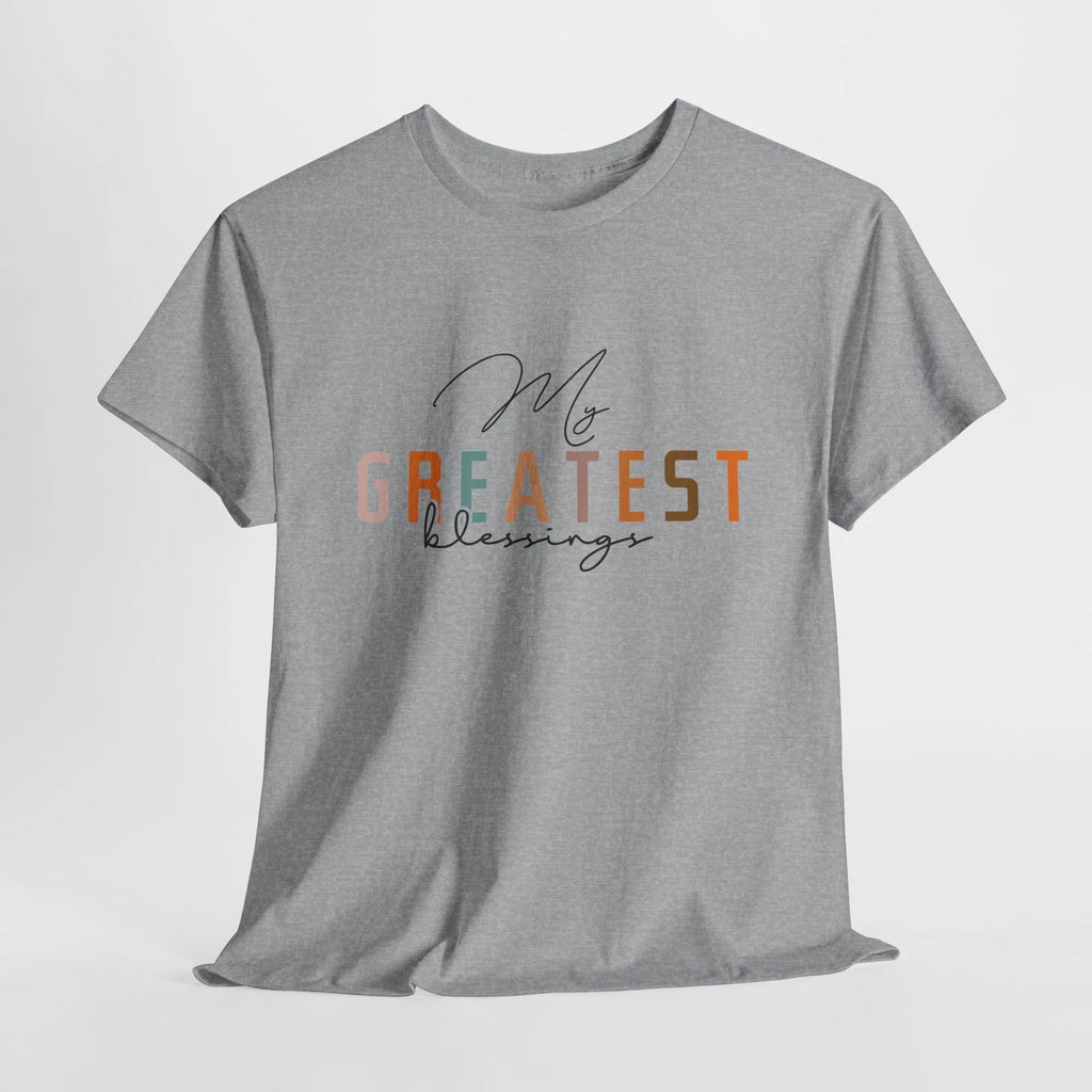 My greatest blessings T-Shirt | Cute Mother's Day Gift | Funny Mom Life Shirt