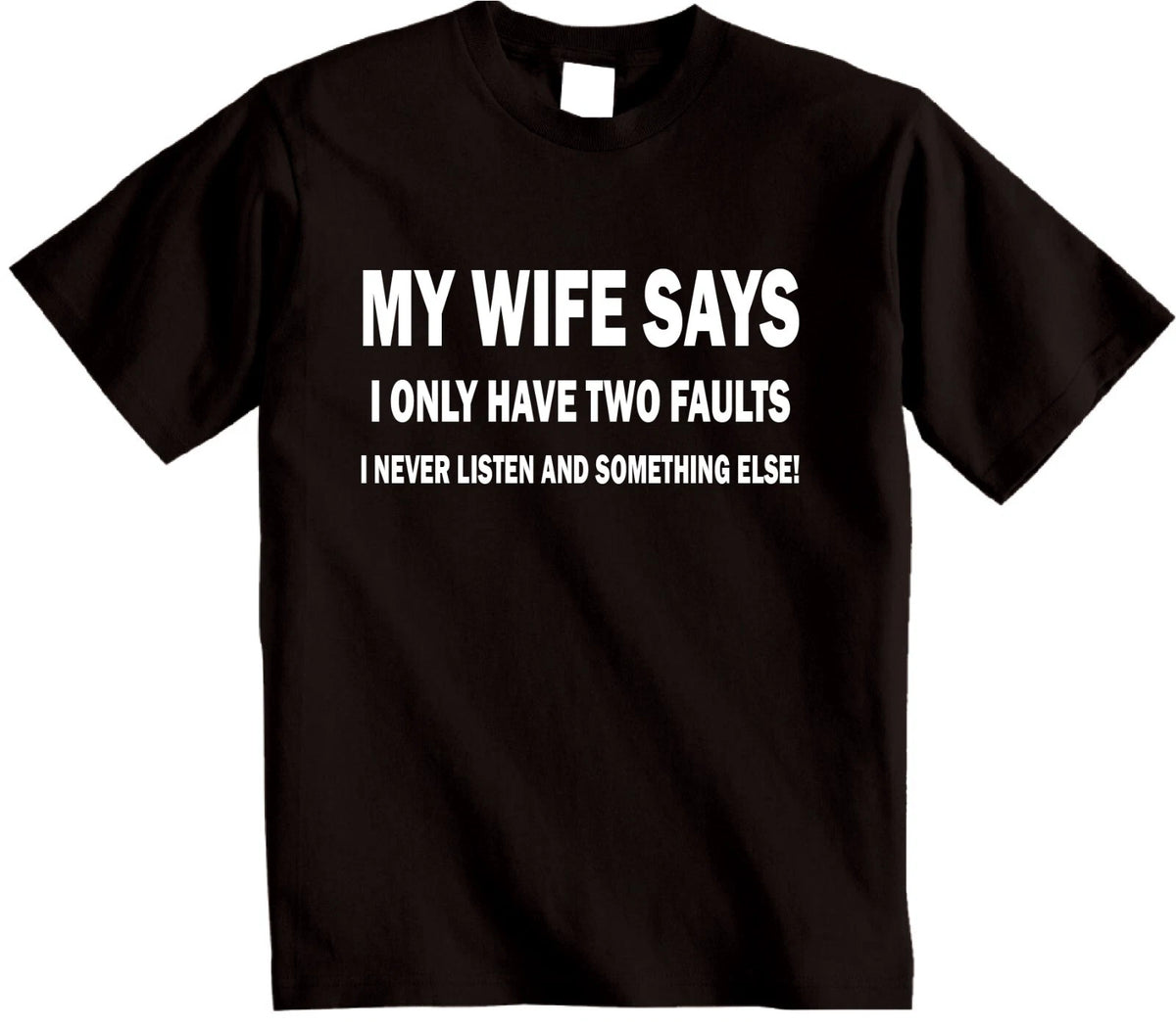My Wife Says Mens Funny Sarcastic T-Shirt Anniversary Birthday Gifts For Husband