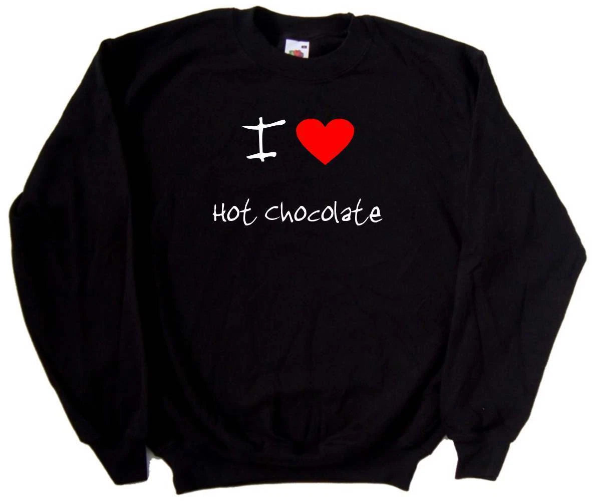 I Love Heart Hot Chocolate Sweatshirt