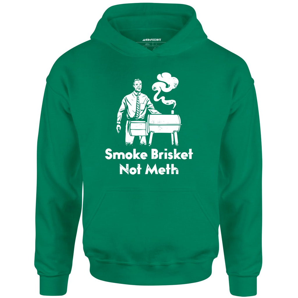 Smoke Brisket Not Meth - Unisex