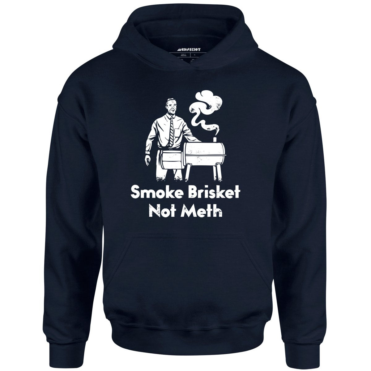 Smoke Brisket Not Meth - Unisex