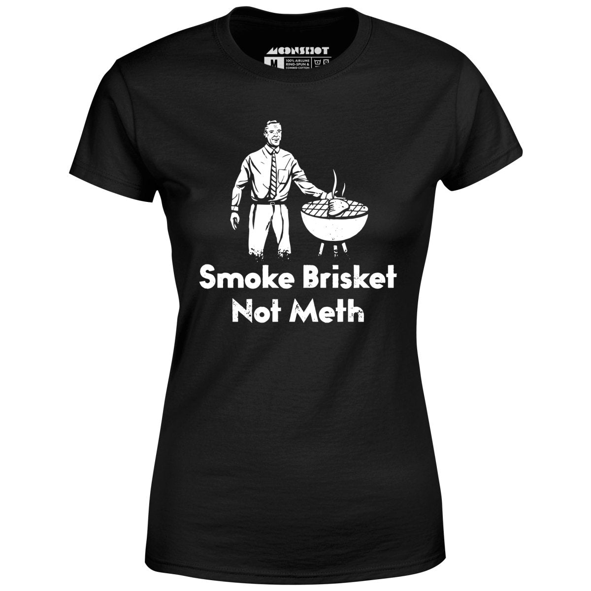 Smoke Brisket Not Meth v2 - Women's