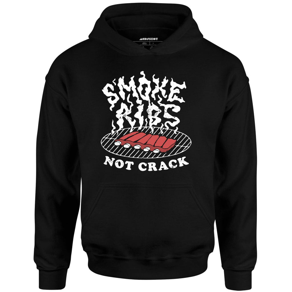 Smoke Ribs Not Crack - Unisex