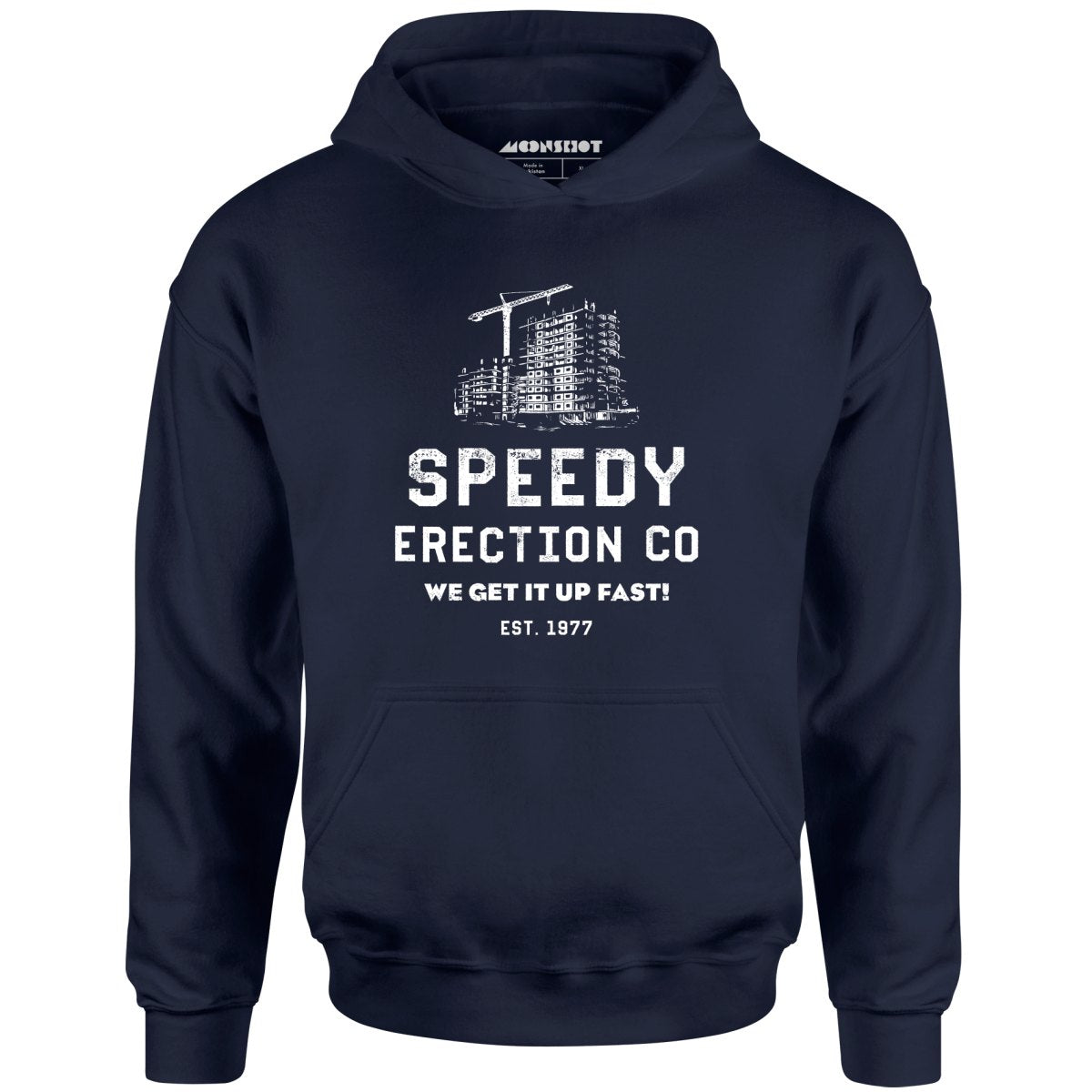 Speedy Erection Co. We Get it Up Fast - Unisex