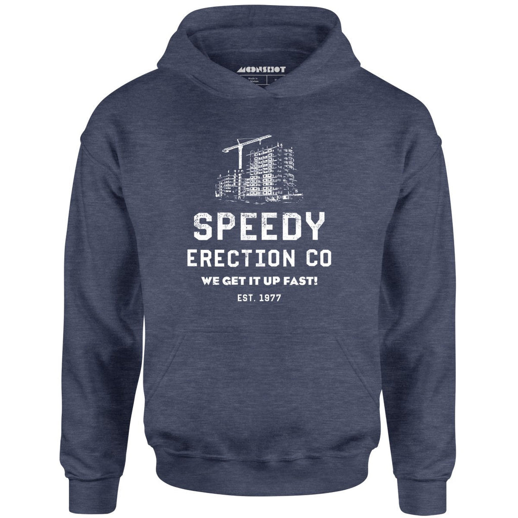 Speedy Erection Co. We Get it Up Fast - Unisex