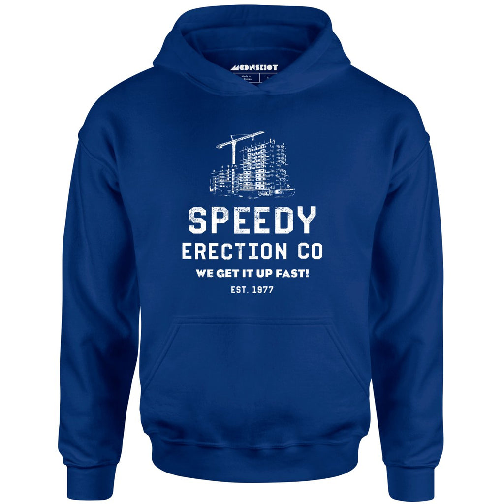 Speedy Erection Co. We Get it Up Fast - Unisex